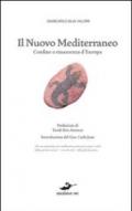 Il nuovo Mediterraneo. Confine o rinascenza d'Europa