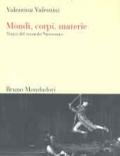 Mondi, corpi, materie. Teatri del secondo Novecento