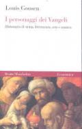 I personaggi dei Vangeli. Dizionario di storia, letteratura, arte e musica