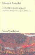 Convertire i musulmani. L'esperienza di un gesuita spagnolo del Seicento