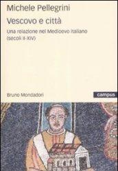 Vescovi e città. Una relazione nel Medioevo italiano