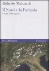 Il Nord e la Padania. L'Italia delle regioni