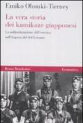 La vera storia dei kamikaze giapponesi. La militarizzazione dell'estetica nell'Impero del Sol Levante