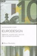 Eurodesign. Immagini, avventure e misteri della moneta europea