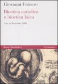 Bioetica cattolica e bioetica laica