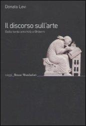 Il discorso sull'arte. Dalla tarda antichità a Ghiberti