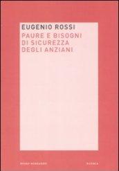 Paura e bisogni di sicurezza degli anziani