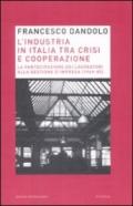 L'industria italiana tra crisi e cooperazione. La partecipazione dei lavoratori alla gestione d'impresa (1969-85)