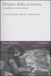 Origini della scrittura. Genealogie di un'invenzione