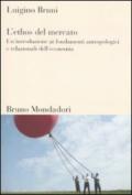 L'ethos del mercato. Un'introduzione ai fondamenti antropologici e relazionali dell'economia