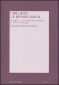 Cogliere le opportunità. Attori e istituzioni nei processi di policy-making