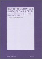 Distretti e strategie di uscita dalla crisi. Attori e istituzioni nei processi di policy-making