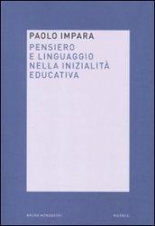 Pensiero e linguaggio nella inizialità educativa