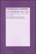 La piramide del gas. Distribuire energia al territorio (1945-2009)