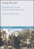 Il mito di Atene. Storia di un modello culturale europeo