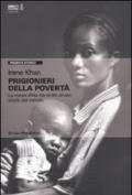 Prigionieri della povertà. La nuova sfida dei diritti umani: storie dal mondo