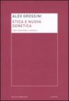 Etica e nuova genetica. Una posizione liberale