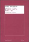 Etica e nuova genetica. Una posizione liberale