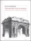 The antiquities of Africa. I disegni di architettura di James Bruce e Luigi Balugani. Ediz. illustrata