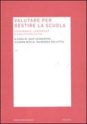Valutare per gestire la scuola. Governance, leadership e qualità educativa