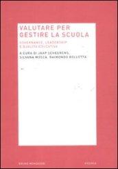 Valutare per gestire la scuola. Governance, leadership e qualità educativa