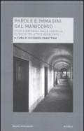 Parole e immagini dal manicomio. Studi e materiali dalle cartelle cliniche tra Otto e Novecento