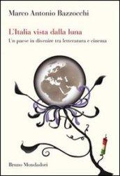 L'Italia vista dalla luna. Un paese in divenire tra letteratura e cinema