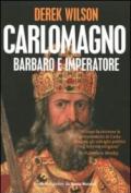 Carlo Magno. Barbaro e imperatore