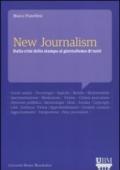 New journalism. Dalla crisi della stampa al giornalismo di tutti