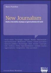 New journalism. Dalla crisi della stampa al giornalismo di tutti