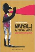 Napoli a piena voce. Autoritratti metropolitani