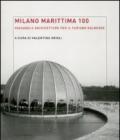 Milano Marittima 100. Paesaggi e architetture per il turismo balneare