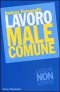 Lavoro male comune