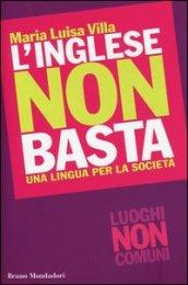 L'inglese non basta. Una lingua per la società