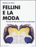 Fellini e la moda. Percorsi di stile da Casanova a Lady Gaga