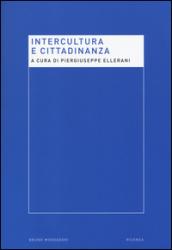 Intercultura e cittadinanza. Nuove prospettive per la ricerca pedagogica