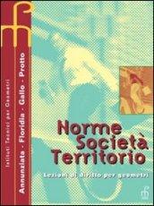 Norme, società, territorio. Lezioni di diritto per geometri. Per gli Ist. tecnici per geometri. Con espansione online