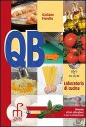 QB. Per le Scuole superiori. Con CD-ROM