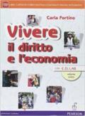 Vivere il diritto e l'economia. Ediz. interattiva. Con e-book. Con espansione online