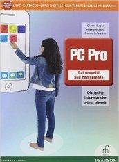 Pc pro. Per le Scuole superiori. Con DVD. Con e-book. Con espansione online