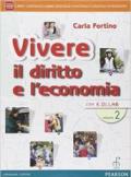 Vivere il diritto e l'economia. Con e-book. Con espansione online. Vol. 2