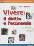 Vivere il diritto e l'economia. Con e-book. Con espansione online. Vol. 2