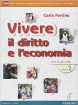 Vivere il diritto e l'economia. Con e-book. Con espansione online. Vol. 2