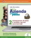 Progetto azienda passo passo. Corso di economia aziendale. Per gli Ist. professionali per i servizi commerciali. Con e-book. Con espansione online. Vol. 2