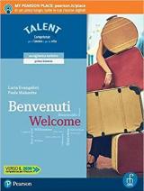 Benvenuti welcome. Corso e laboratorio di accoglienza turistica. Per il biennio delle Scuole superiori. Con app. Con e-book. Con espansione online