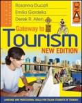 New gateway to tourism. Per gli Ist. tecnici e professionali