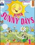 Super sunny days. Student's book. Per la 1ª classe elementare. Con espansione online