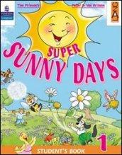 Super sunny days. Student's book. Per la 1ª classe elementare. Con espansione online