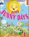 Super Sunny Days. Practice Book. Per la 1ª classe elementare