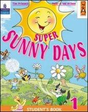 Super Sunny Days. Practice Book. Per la 1ª classe elementare